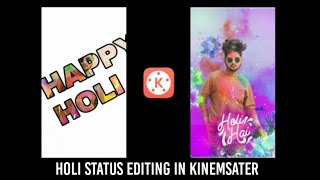 happy holi status editing in kinemsater