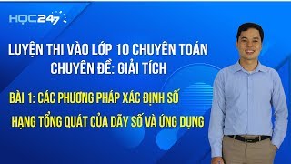 BD HSG - PM Giải Tích - Bài 1: Các phương pháp xác định số hạng tổng quát của dãy số và ứng dụng