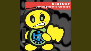 Dextroy, Pt. 1
