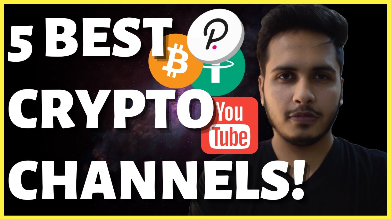 5 Best Cryptocurrency YouTube Channels Every Person Should Follow To ...