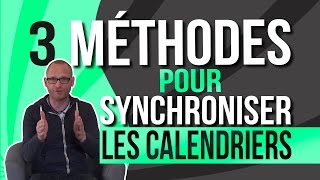 3 méthodes pour synchroniser les calendriers