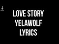 Yelawolf - Love Story (Lyrics) #yelawolf