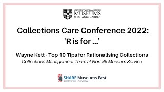 Collections Care Conference 2022 - Top 10 Tips for Rationalising Collections with Wayne Kett
