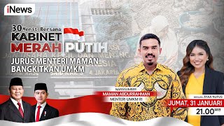 🔴LIVE Jurus Menteri Maman Bangkitkan UMKM | 30 Menit Bersama Kabinet Merah Putih | 31/01