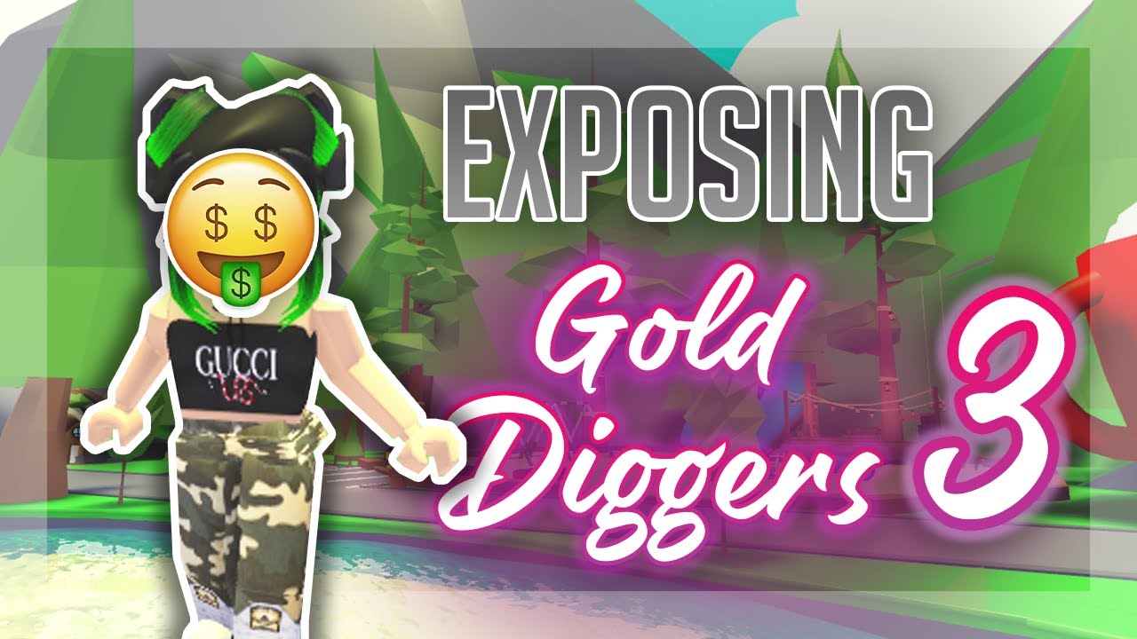 Exposing Gold Diggers Part 3 Roblox Youtube