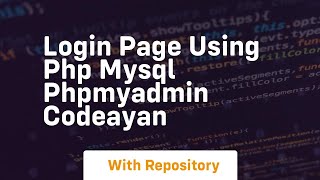 Login page using php mysql phpmyadmin codeayan