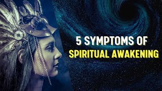 5 Major Signs and Symptoms of Spiritual Awakening | Stages & Process.