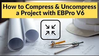 How to compress, uncompress, or translate an EB8000 Project to EBPro V6