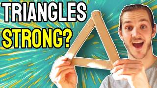 Are triangles REALLY the strongest shape?