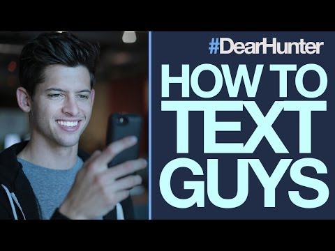 HOW TO TEXT GUYS so they don't IGNORE YOU! | #DearHunter HOW TO TEXT GUYS so they don't IGNORE YOU! | #DearHunter