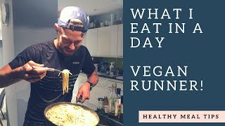 What I Eat In A Day Vegan Marathon Runner - Healthy Meal Tips for Running 100 Mile Weeks!