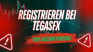 So registrierst du dich bei TegasFX und holst dir dein 100K Instant Funding Konto