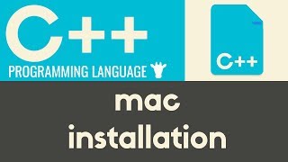 Mac Installation | C++ | Tutorial 3