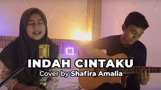 Indah Cintaku - Nicky Tirta Feat Vanessa Angel Cover By Shafira Amalia