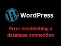 WordPress - Error establishing a database connection
