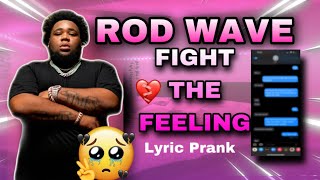 ROD WAVE “Fight The Feeling” LYRIC PRANK On MY EX💔🥺