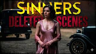 Deleted Scenes | Sinners (2025) Blu Ray Featurettes