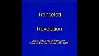 Trancelott - Revelation. Live at The Club @ Firestone in Orlando, Florida