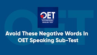 How to Avoid Negative Words in OET Speaking Sub-Test | Online OET