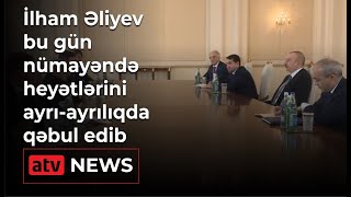 Prezident İlham Əliyev bu gün nümayəndə heyətlərini ayrı-ayrılıqda qəbul edib