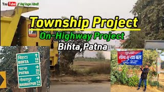 Township Project Bihta Patna//Near BSF Headquarter//@rajlogshindi