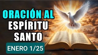 🔥 ORACIÓN AL ESPÍRITU SANTO EL PRIMER DÍA DEL AÑO 2025. 🔥