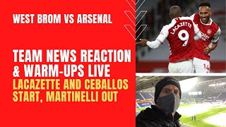 West Brom vs Arsenal - Team news reaction and warm-ups live