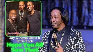 Katt Williams On Jay Z, Kevin Harts, Chris Rock \u0026 Dave Chappelle, Hope Everyone Saw What I Just Saw