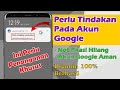 Cara Menghilangkan Notifikasi Perlu Tindakan Pada Akun Google