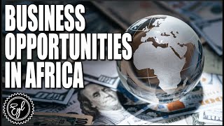 Business Opportunities in Africa