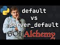 SQLAlchemy default vs server_default in models. What is the difference