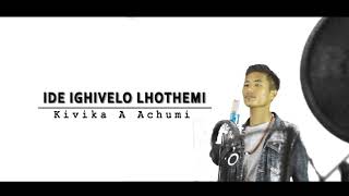 'IDE IGHIVELO LHOTHEMI' By Kivika A Achumi / Official Sumi Gospel Music Video Album