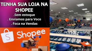 PROJETO 2025 SUA LOJA NA SHOPEE COM NOSSO ESTOQUE DE FERRAMENTAS