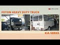 FOTON HEAVY DUTY TRUCK | KIA SERIES