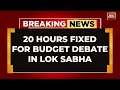 Lok Sabha Biz Panel Fixes 20 Hrs For Debate | Budget 2024 | India Today