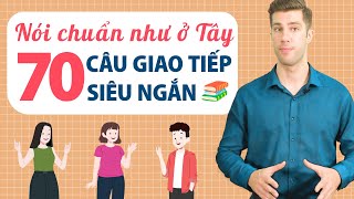 70 CÂU TIẾNG ANH GIAO TIẾP PHỔ BIẾN NHẤT CỦA NGƯỜI MỸ - Học tiếng Anh miễn phí