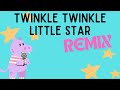 Twinkle Twinkle Little Star Remix | Original Spin On A Classic Song ✨