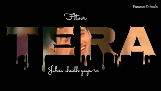 Tera Fitoor Jab Se Chadh Gaya Re Status||Genius movie status||Fauzan Dilwala