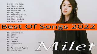 Milet PLAYLIST [All Milet updated song_25/02/2022] Best Songs Of Milet,On the Edge,Shed a light