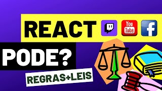 Afinal, pode ou não fazer live de react? E vídeo Gravado? Regras + Leis + FAQ