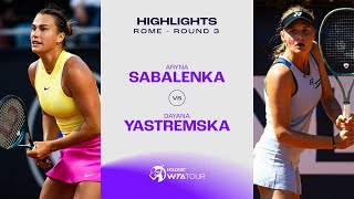 Aryna Sabalenka vs. Dayana Yastremska | 2024 Rome Round 3 | WTA Match Highlights