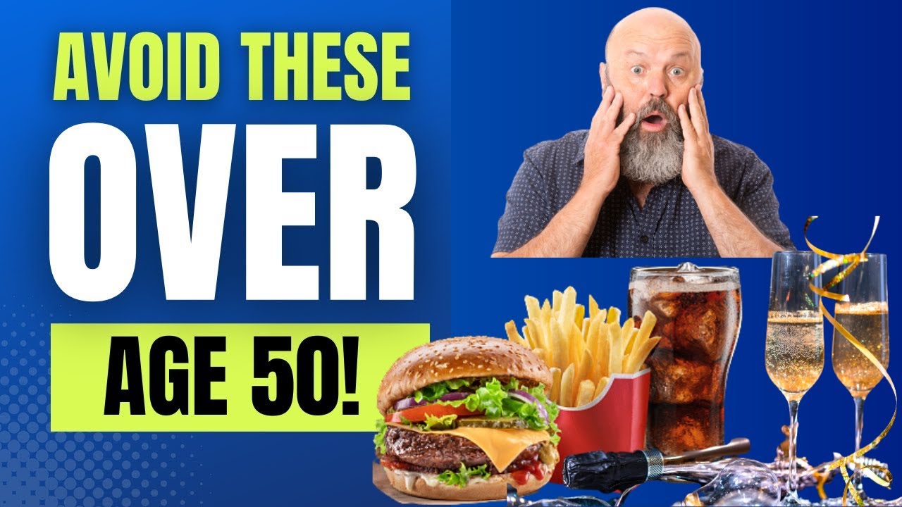 10 Foods To Avoid If You're Over 50 And Want To Stay Healthy - YouTube