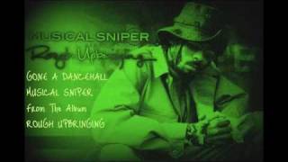 MUSICAL SNIPER - aka RAPPA GONE A DANCEHALL ROBERT