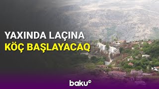 Yaxında Laçına köç başlayacaq - BAKU TV