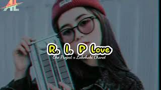 R. I. P. LOVE||Cho Project x Lakohaki Channel 2022