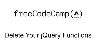 Delete Your jQuery Functions - jQuery - Free Code Camp