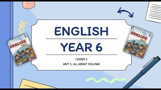 YEAR 6 ENGLISH SJKC | Lesson 1 ALL ABOUT FEELINGS