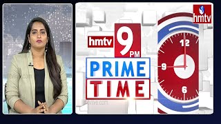 9PM Prime Time News | News Of The Day | 22-02-2023 | hmtv News