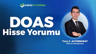 Tunç Safa Altunsaray'dan DOAS Hisse Yorumu '15 Aralık 2024' | İnfo Yatırım