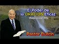 pastor alejandro bullón la oracion eficaz que dios responde